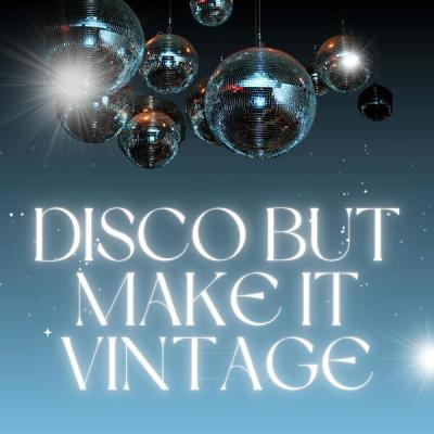 Various Artists - Disco But Make It Vintage (2025) [FLAC 16B-44.1kHz]