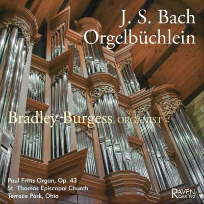 Bradley Burgess - J. S. Bach Orgelbüchlein, Bradley Burgess, organist (2024) [FLAC 16B-44.1kHz]