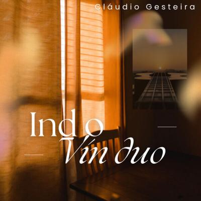 Claudio Gesteira - Ind o Vín Duo (2025) [FLAC 24B-48kHz]