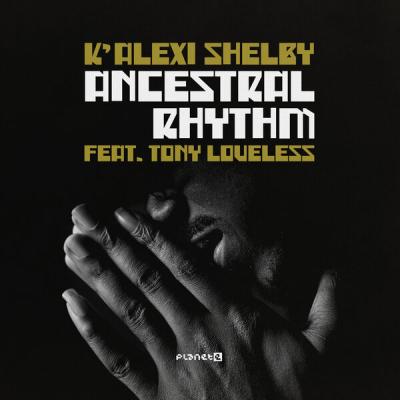 K'alexi Shelby - Ancestral Rhythm  (C2 Edit) (2025) [FLAC 24B-44.1kHz]