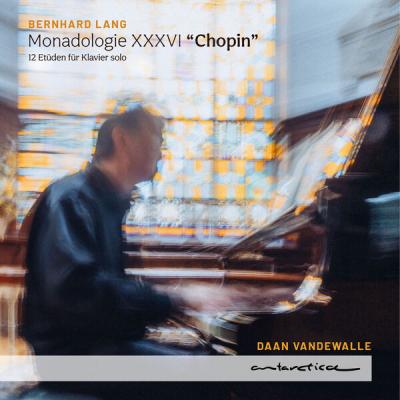 Bernhard Lang - Bernhard Lang Monadologie XXXVI Chopin - 12 Etüden für Klavier solo (2025) [FLAC ...