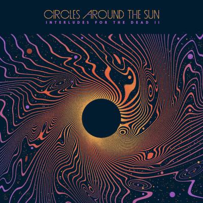 Circles Around The Sun - Interludes For The Dead Volume 2 (2025) [FLAC 24B-96kHz]