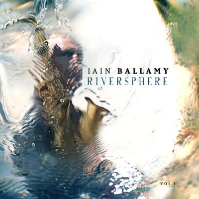 Iain Ballamy - Riversphere, Vol. 1 (2025) [FLAC 24B-48kHz]