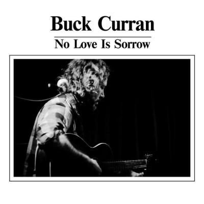 Buck Curran - No Love Is Sorrow (2020) [FLAC 16B-44.1kHz]