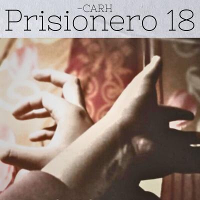 Carh - Prisionero 18 (2025) [FLAC 24B-44.1kHz]