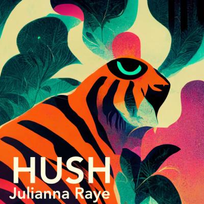 Julianna Raye - Hush (2025) [FLAC 16B-44.1kHz]