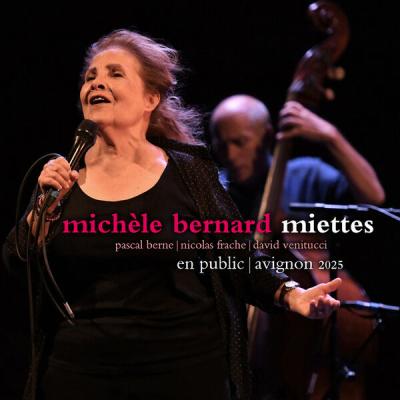 Michèle Bernard - Miettes en public (Avignon 2025) (2025) [FLAC 16B-44.1kHz]