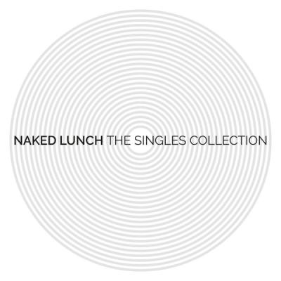 Naked Lunch - The Singles Collection (2017) [FLAC 16B-44.1kHz]
