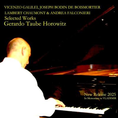 Gerardo Taube Horowitz - Vicenzo Galilei, Joseph Bodin de Boismortier, Lambert Chaumont & Andrea ...