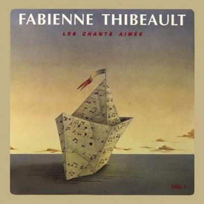 Fabienne Thibeault - Les chants aimés, Vol. 1 (2025) [FLAC 16B-44.1kHz]