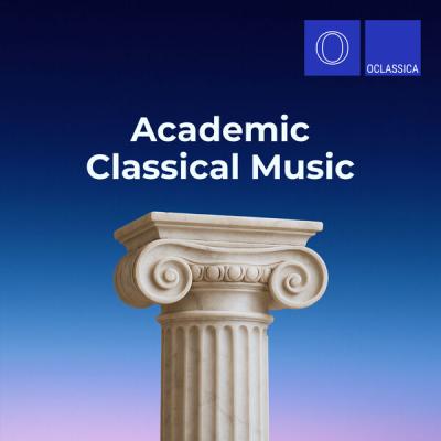 Various Artists - Academic Classical Music (2025) [FLAC 16B-44.1kHz]