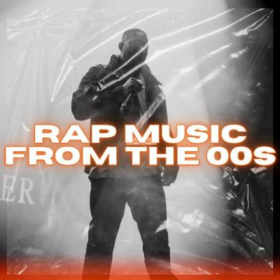 Various Artists - Rap Music from the 00s (2025) [FLAC 16B-44.1kHz]