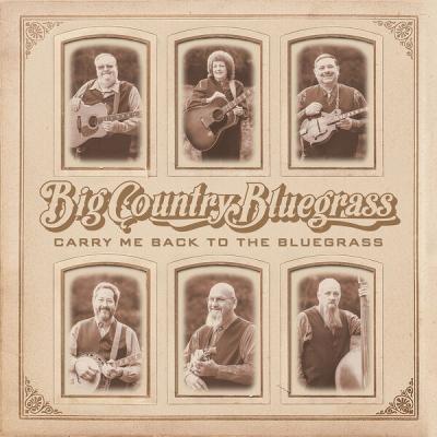 Big Country Bluegrass - Carry Me Back To The Bluegrass (2025) [FLAC 16B-44.1kHz]