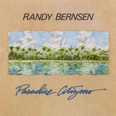 Randy Bernsen - Paradise Citizens (1988) [FLAC 16B-44.1kHz]