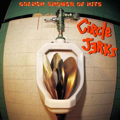 Circle Jerks - Golden Shower Of Hits  (TRUST Edition) (2025) [FLAC 16B-44.1kHz]