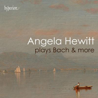 Angela Hewitt - Angela Hewitt plays Bach & more (2025) [FLAC 16B-44.1kHz]