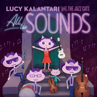 Lucy Kalantari & the Jazz Cats - All the Sounds (2018) [FLAC 16B-44.1kHz]