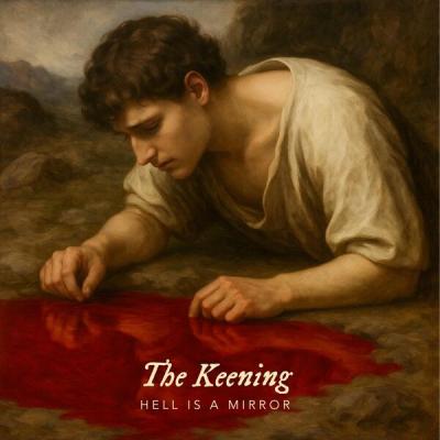 The Keening - Hell is a Mirror (2025) [FLAC 16B-44.1kHz]