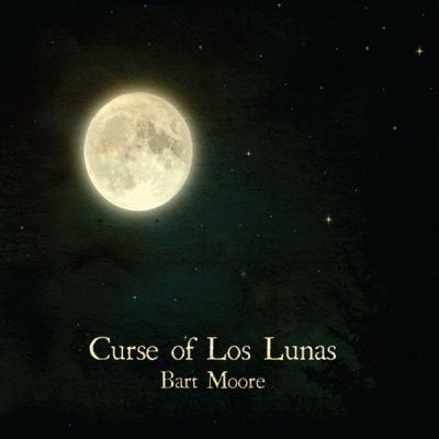 Bart Moore - Curse of Los Lunas (2014) [FLAC 16B-44.1kHz]