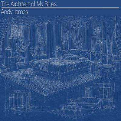 Andy James - The Architect of My Blues (2025) [FLAC 24B-96kHz]