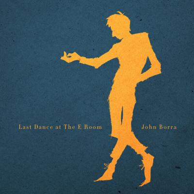 John Borra - Last Dance at The E Room (2025) [FLAC 16B-44.1kHz]