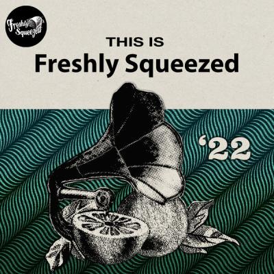 Various Artists - This Is Freshly Squeezed 2022 (2025) [FLAC 24B-44.1kHz]