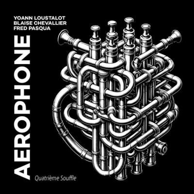 Yoann Loustalot - AEROPHONE - Quatrième souffle (2025) [FLAC 24B-44.1kHz]