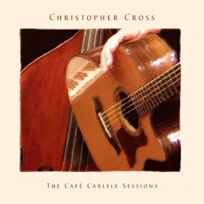 Christopher Cross - The Café Carlyle Sessions (2008) [FLAC 16B-44.1kHz]