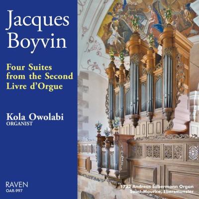 Kola Owolabi - Jacques Boyvin Four Suites from the Second Livre d'Orgue; 1732 Andreas Silbermann ...