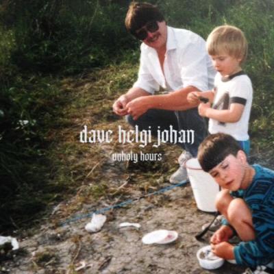 Dave Helgi Johan - Unholy Hours (2025) [FLAC 16B-44.1kHz]