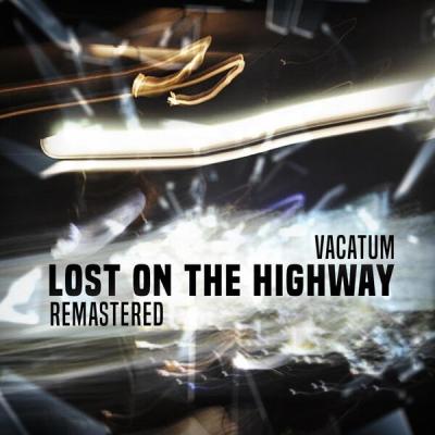 Vacatum - Lost on the Highway EP (Remastered 2022) (2008) [FLAC 16B-44.1kHz]