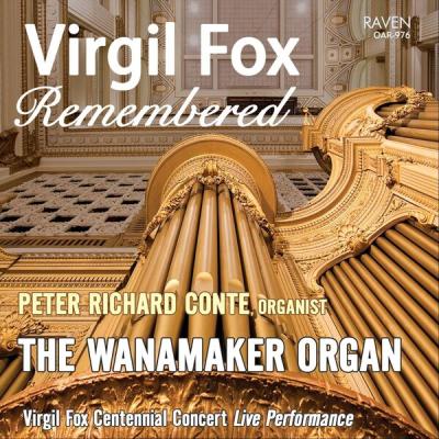 Peter Richard Conte - Virgil Fox Remembered The Wanamaker Organ (Live) (2016) [FLAC 16B-44.1kHz]