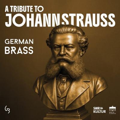 German Brass - Strauss A Tribute to Johann Strauss on Brass (2025) [FLAC 24B-48kHz]