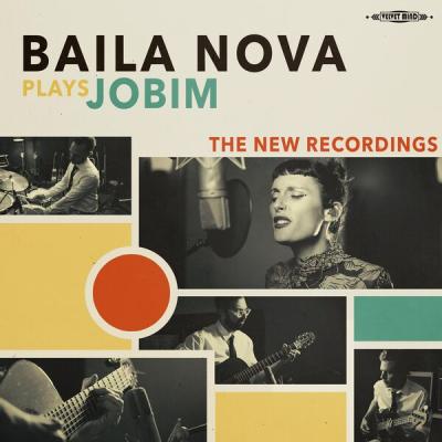 Baila Nova - Baila Nova Plays Jobim (2025) [FLAC 24B-48kHz]