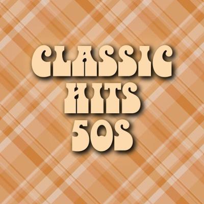 Various Artists - Classic Hits 50s (2025) [FLAC 16B-44.1kHz]