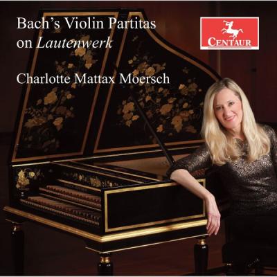 Charlotte Mattax Moersch - Bach's Violin Partitas on Lautenwerk (2025) [FLAC 24B-96kHz]