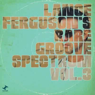 Lance Ferguson - Rare Groove Spectrum, Vol. 3 (2025) [FLAC 24B-48kHz]