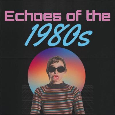 Various Artists - Echoes of the 1980s (2025) [FLAC 16B-44.1kHz]