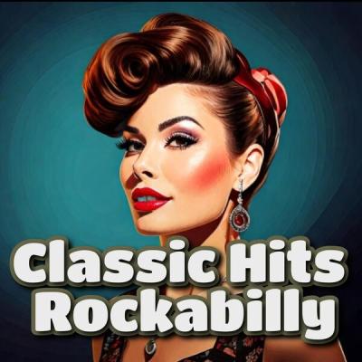 Various Artists - Classic Hits Rockabilly (2025) [FLAC 16B-44.1kHz]