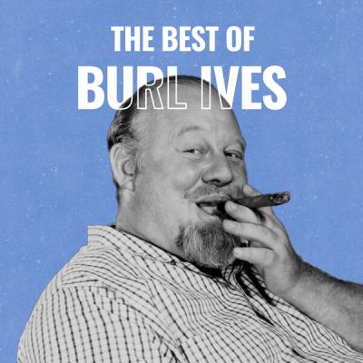 Burl Ives - The Best of Burl Ives (2025) [FLAC 24B-44.1kHz]