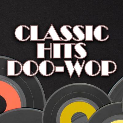 Various Artists - Classic Hits Doo-Wop (2025) [FLAC 16B-44.1kHz]