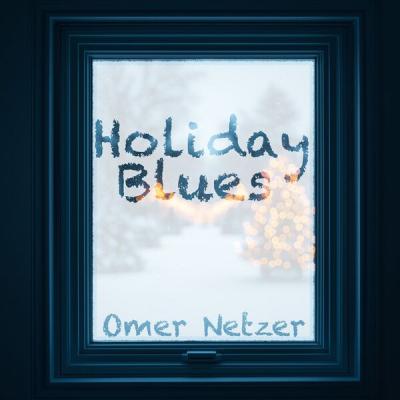 Omer Netzer - Holiday Blues (2025) [FLAC 24B-44.1kHz]