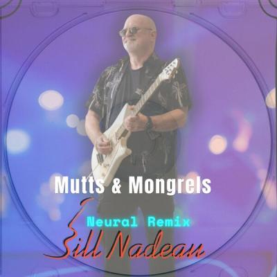 Bill Nadeau - Neural Remix Mutts And Mongrels (2025) [FLAC 24B-48kHz]