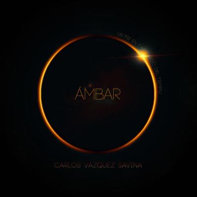 Carlos Vazquez Savina - ÁMBAR (2025) [FLAC 24B-44.1kHz]