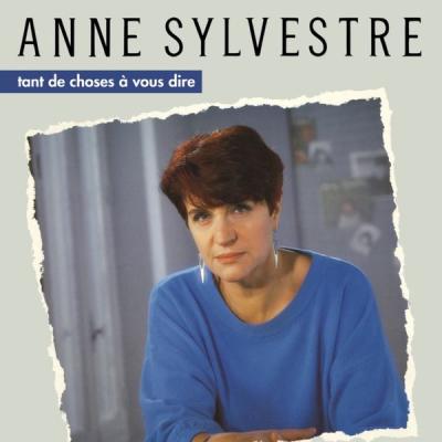 Anne Sylvestre - Tant de choses à vous dire (2022) [FLAC 16B-44.1kHz]