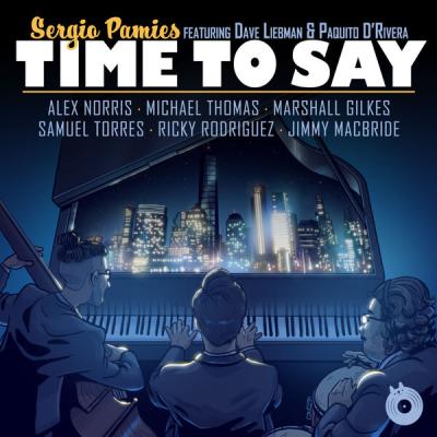 Sergio Pamies - Time to Say (feat. Dave Liebman & Paquito D'Rivera) (2024) [FLAC 24B-96kHz]