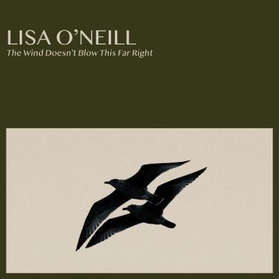 Lisa O'Neill - The Wind Doesn't Blow This Far Right (2025) [FLAC 16B-44.1kHz]