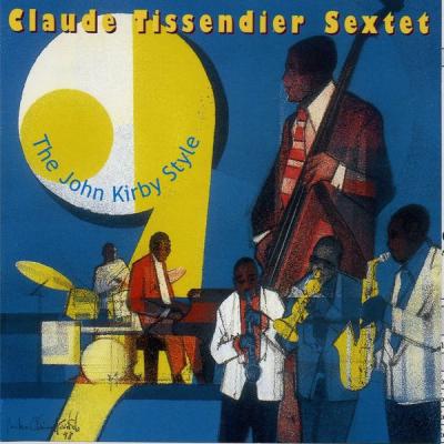 Claude Tissendier Sextet - The John Kirby Style (1986) [FLAC 16B-44.1kHz]