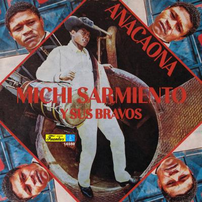 Michi Sarmiento Y Sus Bravos - Anacaona (1972) [FLAC 16B-44.1kHz]