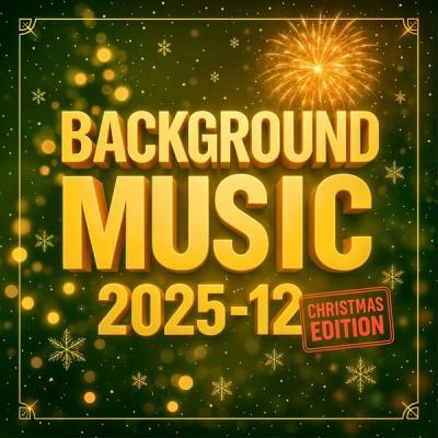 AuTonas - BACKGROUND MUSIC 2025-12 CHRISTMAS EDITION 2 (2025) [FLAC 16B-44.1kHz]